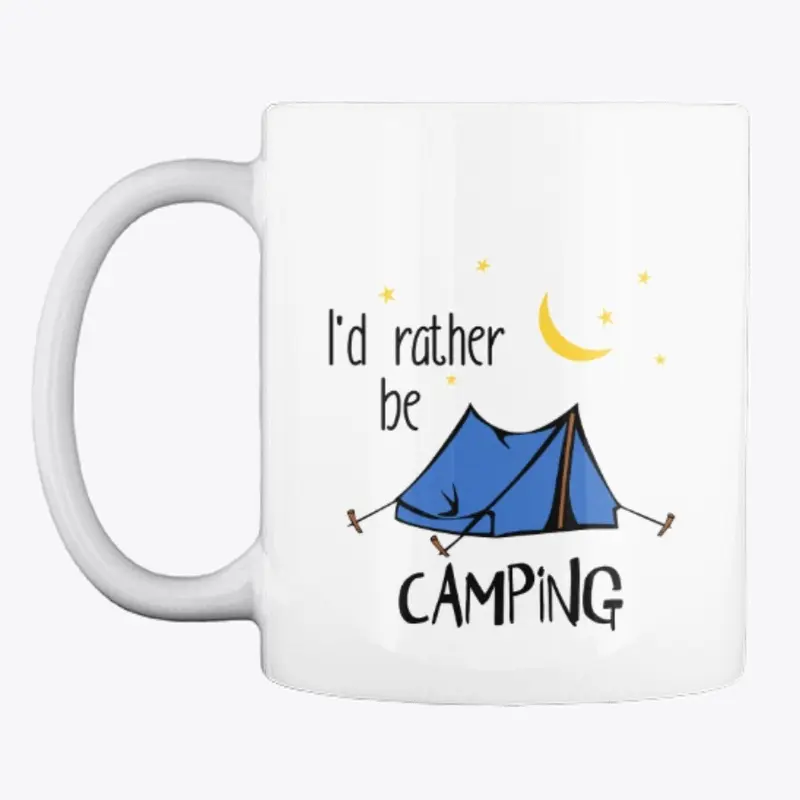 I'd rather be camping